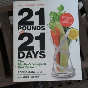21 Pounds in 21 Days: The Martha's Vineyard Diet Detox